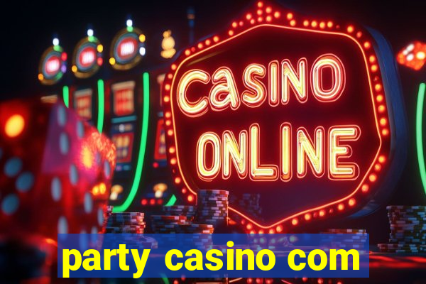 party casino com