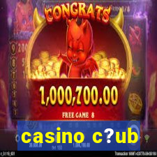 casino c?ub