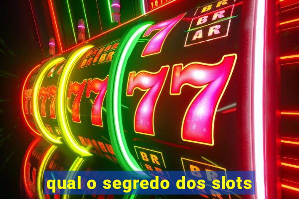 qual o segredo dos slots