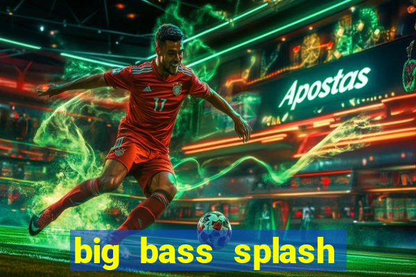 big bass splash slot recenzie