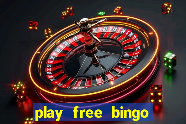 play free bingo games online for fun