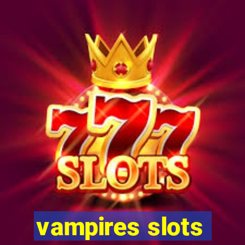 vampires slots