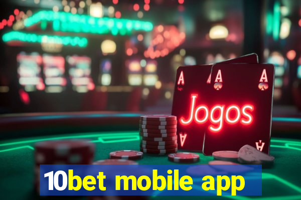 10bet mobile app