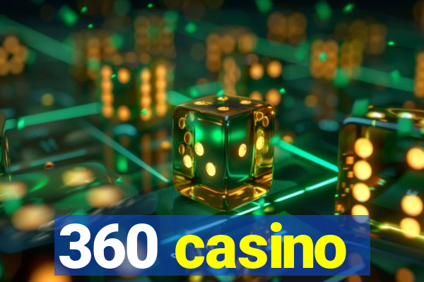 360 casino