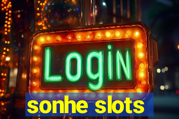 sonhe slots