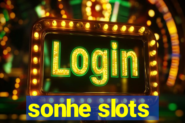 sonhe slots