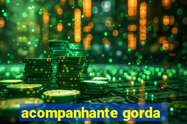 acompanhante gorda