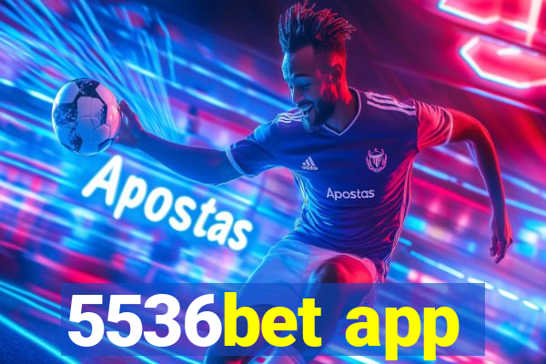 5536bet app