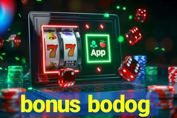 bonus bodog