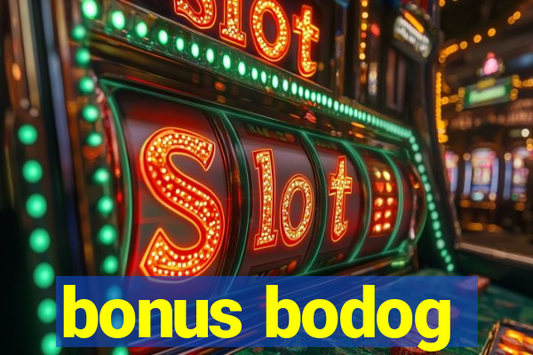 bonus bodog