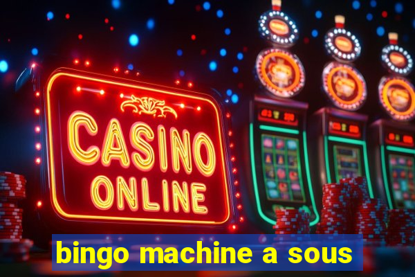 bingo machine a sous