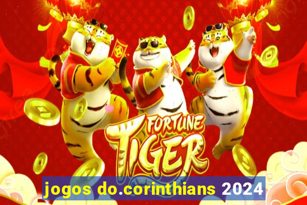 jogos do.corinthians 2024