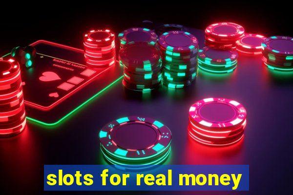 slots for real money