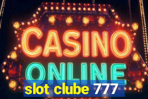 slot clube 777