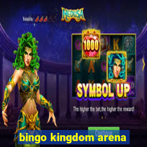 bingo kingdom arena