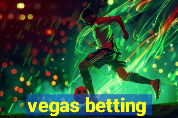 vegas betting