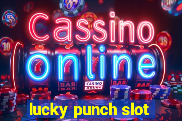 lucky punch slot