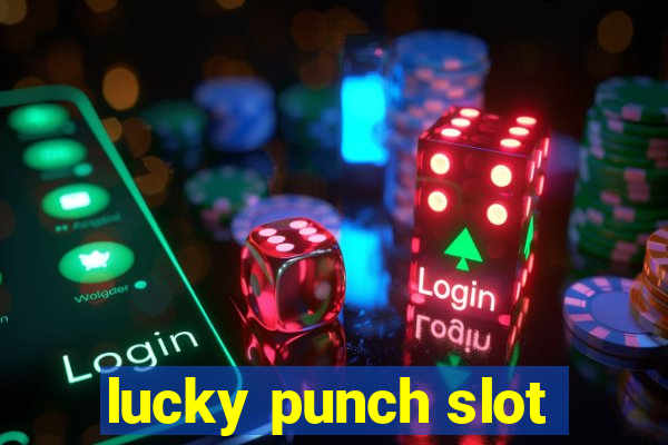 lucky punch slot