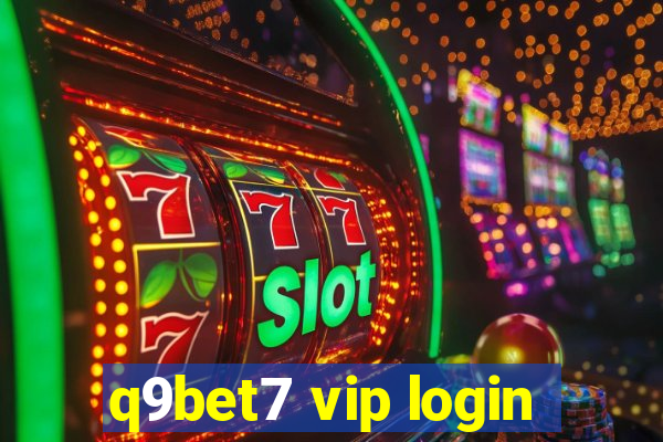 q9bet7 vip login