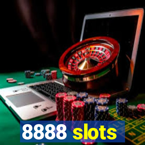 8888 slots