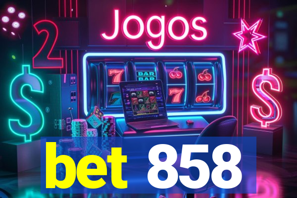 bet 858