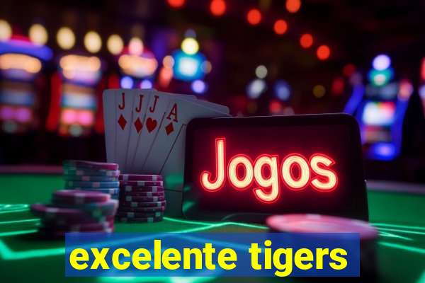 excelente tigers