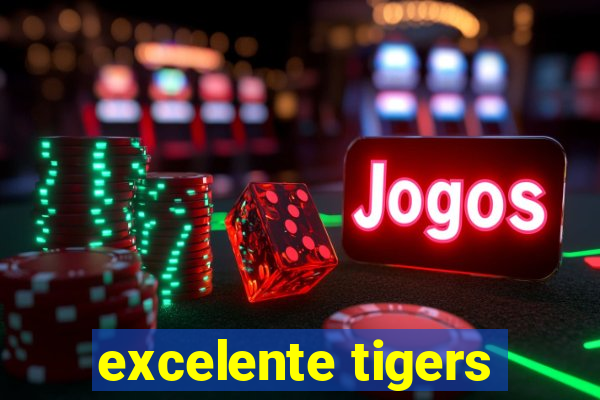 excelente tigers