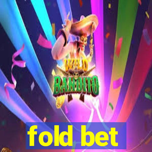 fold bet