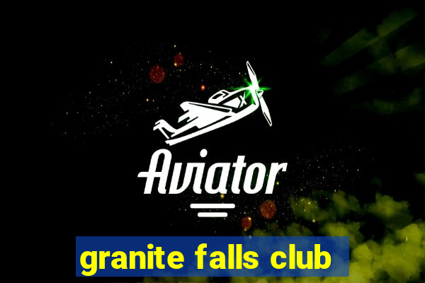 granite falls club