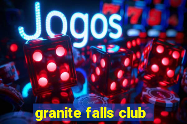 granite falls club