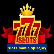 slots mania spirejoy