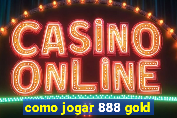 como jogar 888 gold