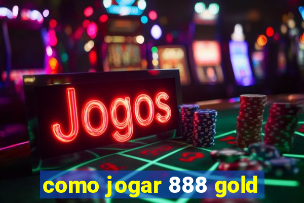 como jogar 888 gold