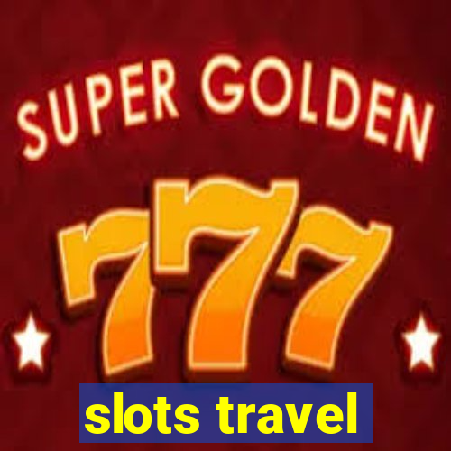 slots travel