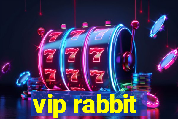 vip rabbit