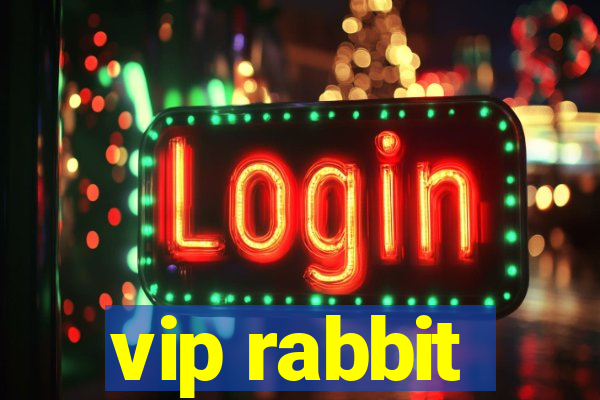 vip rabbit