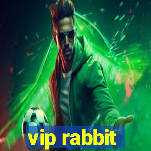 vip rabbit