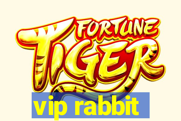 vip rabbit