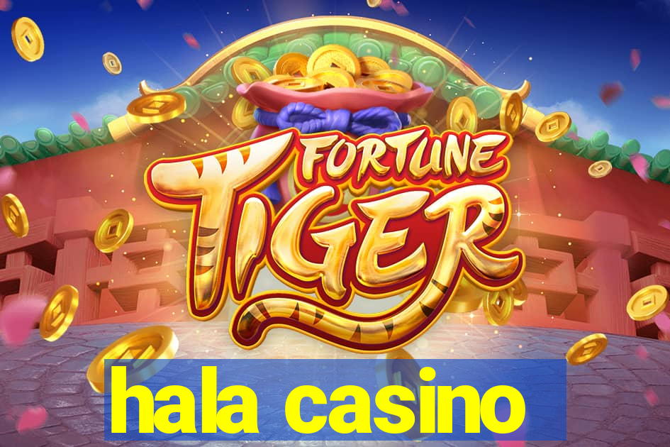 hala casino