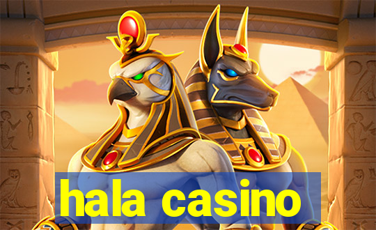 hala casino