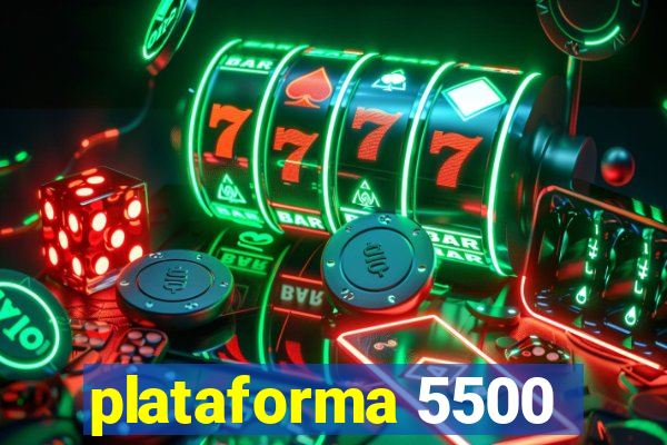 plataforma 5500