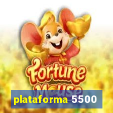 plataforma 5500