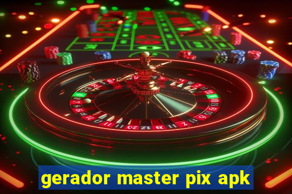 gerador master pix apk