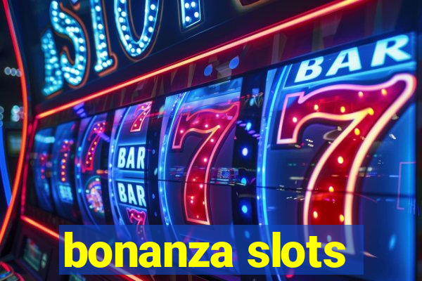 bonanza slots