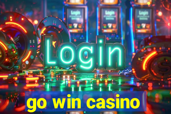 go win casino