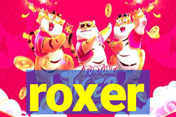 roxer