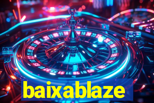 baixablaze