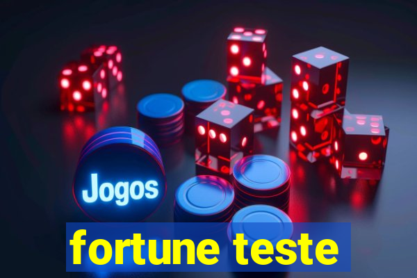 fortune teste