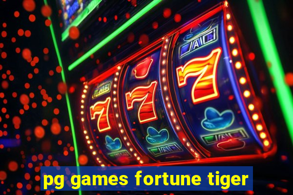 pg games fortune tiger