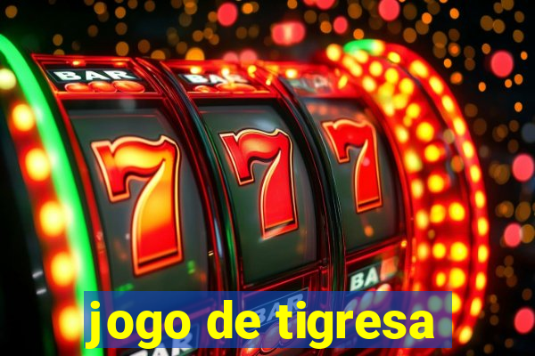 jogo de tigresa